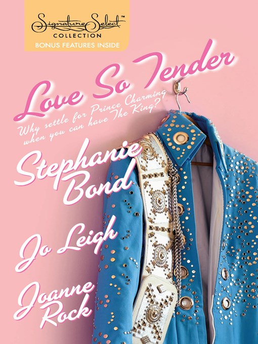 Title details for Love So Tender: Taking Care of Business\Play It Again, Elvis\Good Luck Charm by Stephanie Bond - Available